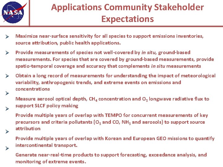 Applications Community Stakeholder Expectations Ø Maximize near-surface sensitivity for all species to support emissions