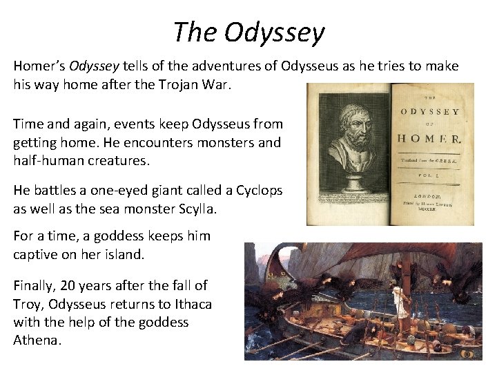 The Odyssey Homer’s Odyssey tells of the adventures of Odysseus as he tries to