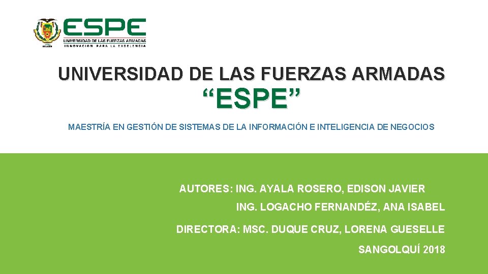 UNIVERSIDAD DE LAS FUERZAS ARMADAS “ESPE” MAESTRÍA EN GESTIÓN DE SISTEMAS DE LA INFORMACIÓN