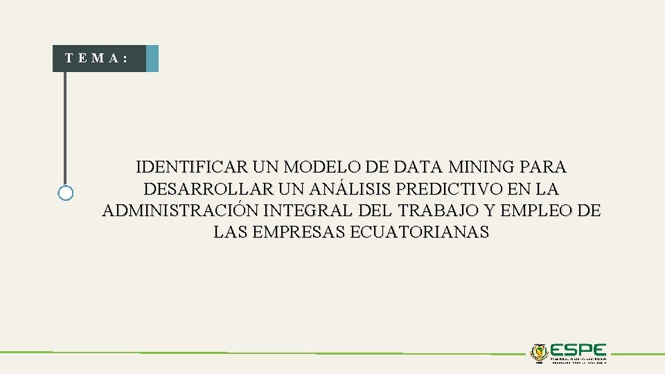 TEMA: IDENTIFICAR UN MODELO DE DATA MINING PARA DESARROLLAR UN ANÁLISIS PREDICTIVO EN LA