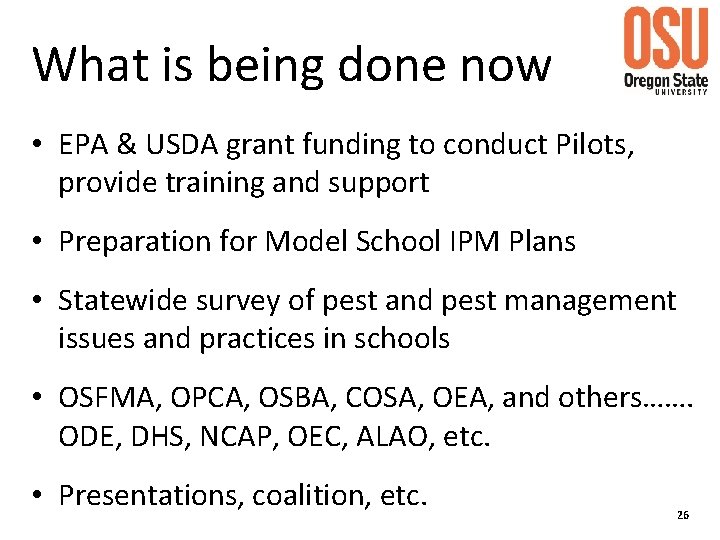 What is being done now • EPA & USDA grant funding to conduct Pilots,