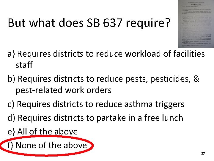 But what does SB 637 require? a) Requires districts to reduce workload of facilities