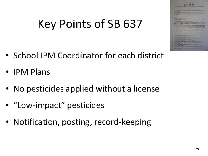 Key Points of SB 637 • School IPM Coordinator for each district • IPM