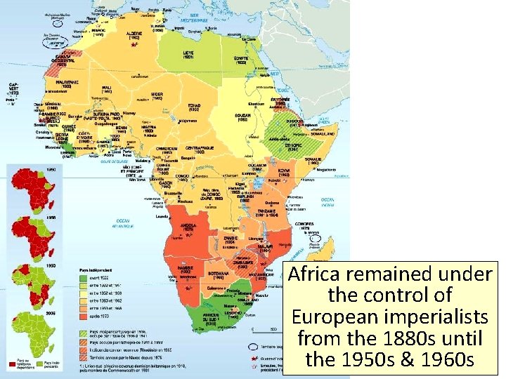 Africa remained under the control of European imperialists from the 1880 s until the