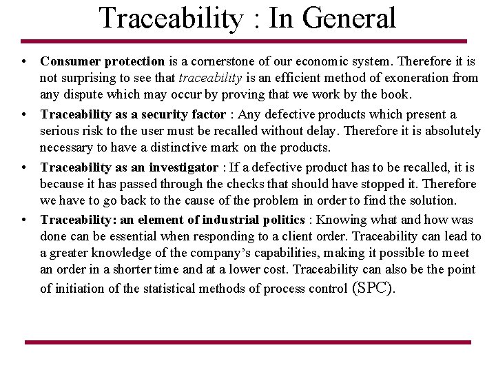 Traceability : In General • Consumer protection is a cornerstone of our economic system.