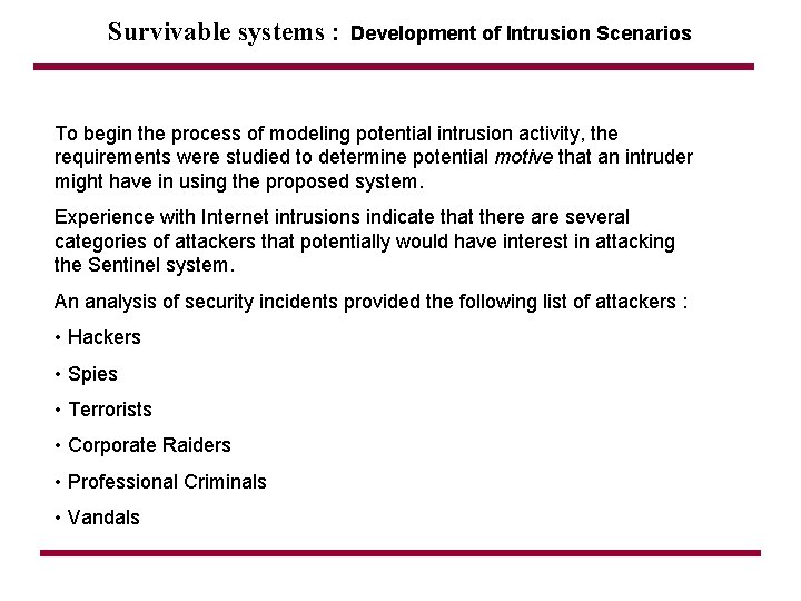 Survivable systems : Development of Intrusion Scenarios To begin the process of modeling potential