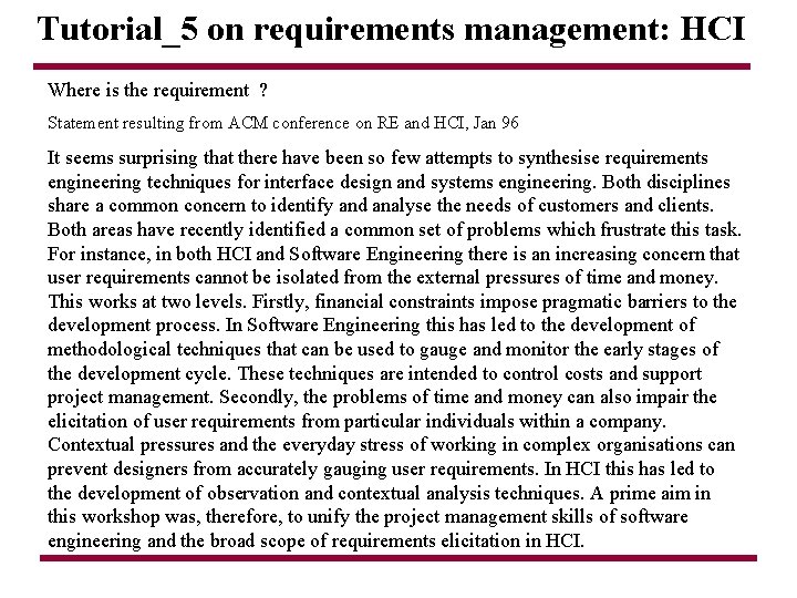 Tutorial_5 on requirements management: HCI Where is the requirement ? Statement resulting from ACM
