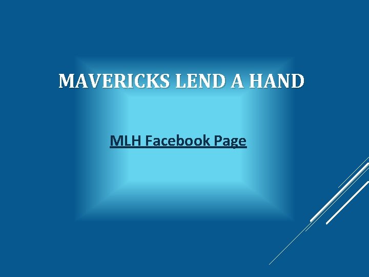 MAVERICKS LEND A HAND MLH Facebook Page 