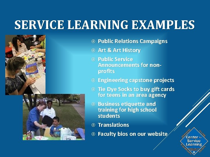 SERVICE LEARNING EXAMPLES Public Relations Campaigns Art & Art History Public Service Announcements for