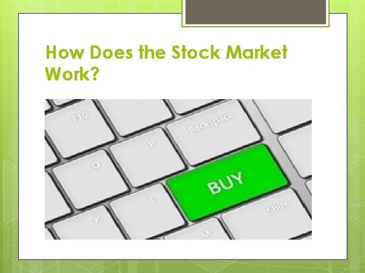 How Does the Stock Market Work? 