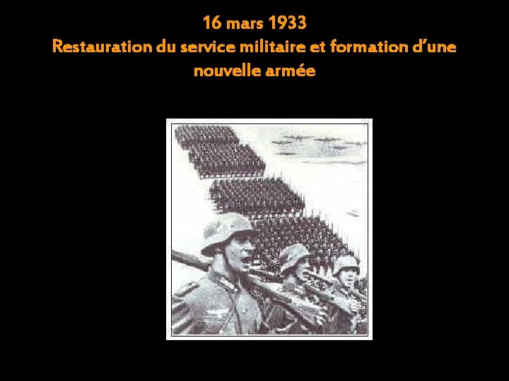 16 mars 1933 Restauration du service militaire et formation d’une nouvelle armée 