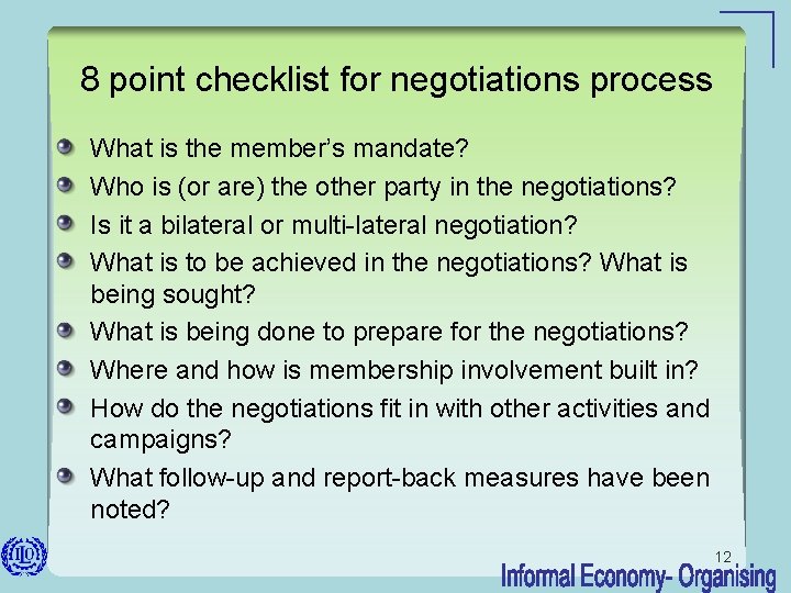 8 point checklist for negotiations process What is the member’s mandate? Who is (or