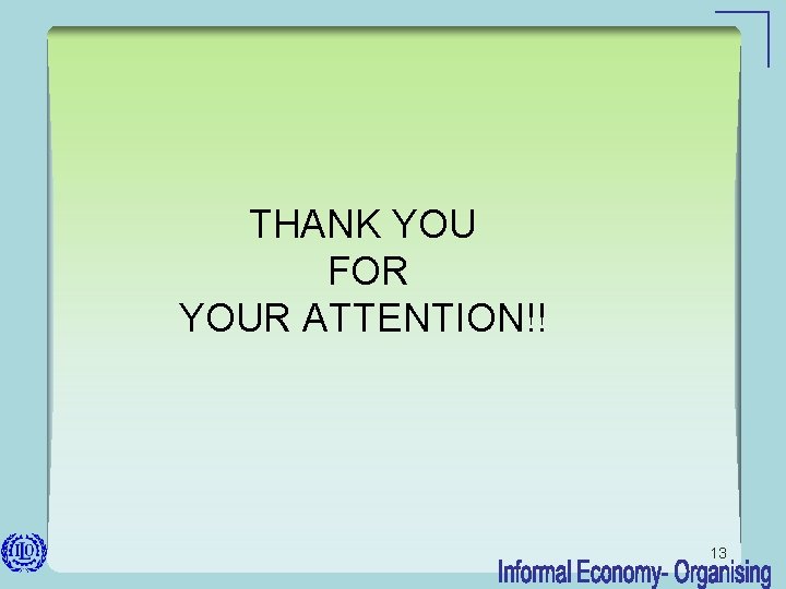 THANK YOU FOR YOUR ATTENTION!! 13 