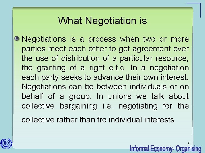 What Negotiation is Negotiations is a process when two or more parties meet each