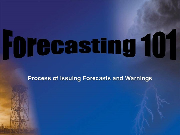 Process of Issuing Forecasts and Warnings 