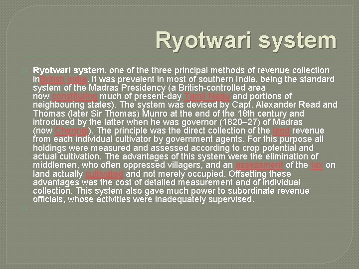 Ryotwari system � � Ryotwari system, one of the three principal methods of revenue
