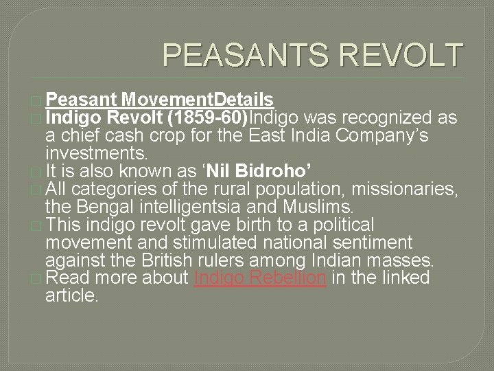 PEASANTS REVOLT � Peasant Movement. Details � Indigo Revolt (1859 -60)Indigo was recognized as