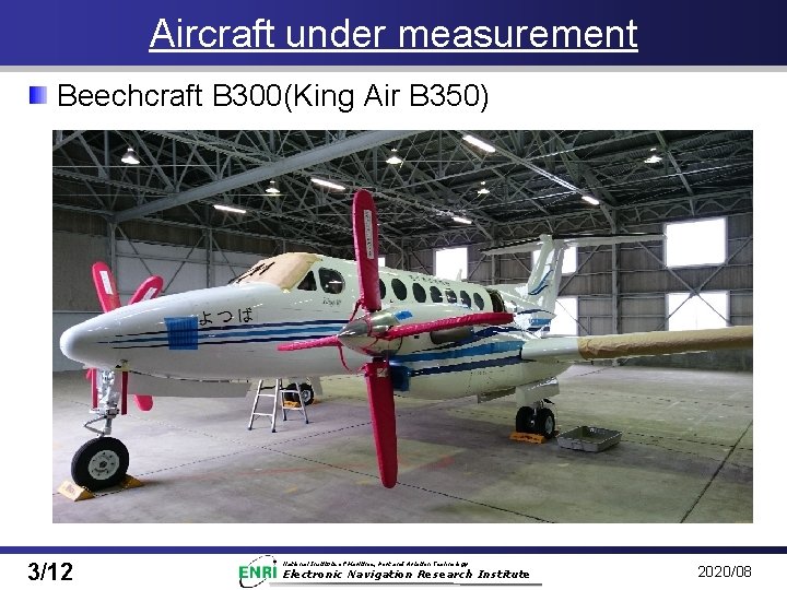 Aircraft under measurement Beechcraft B 300(King Air B 350) 3/12 National Institute of Maritime,