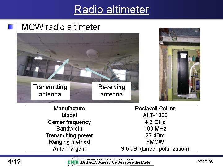 Radio altimeter FMCW radio altimeter Transmitting antenna Receiving antenna Manufacture Model Center frequency Bandwidth