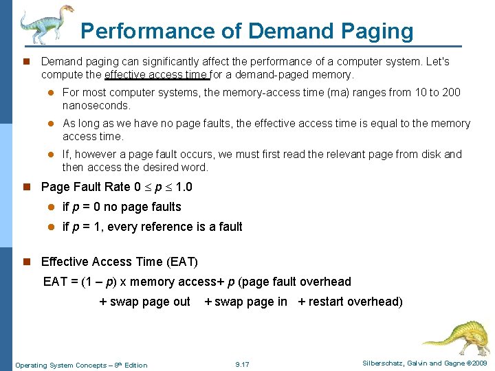 Performance of Demand Paging n Demand paging can significantly affect the performance of a