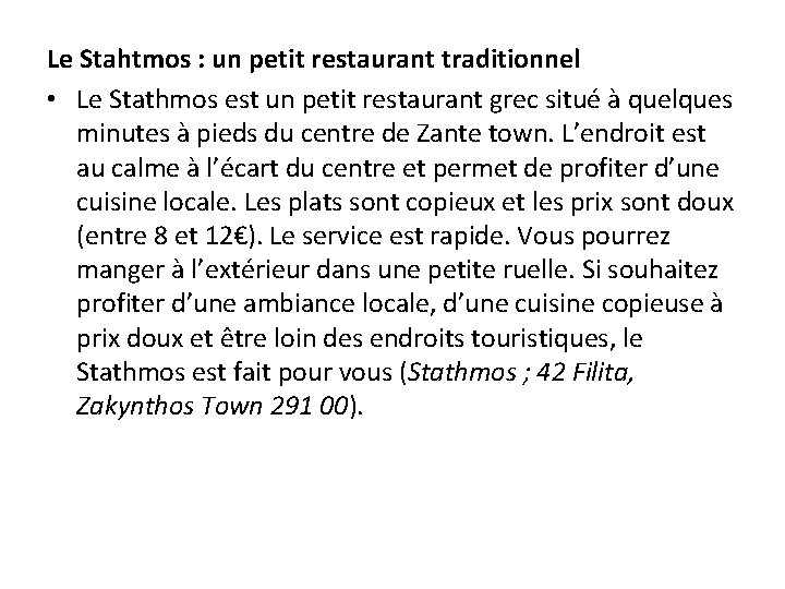 Le Stahtmos : un petit restaurant traditionnel • Le Stathmos est un petit restaurant