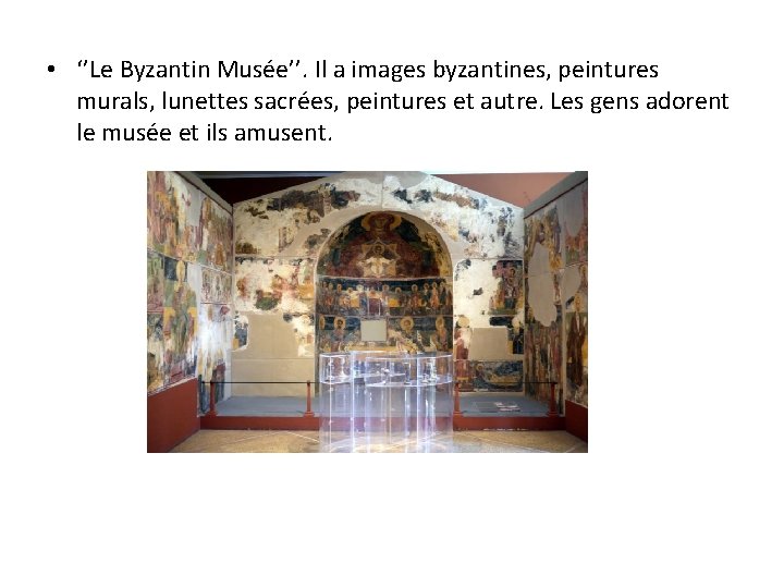  • ‘’Le Byzantin Musée’’. Il a images byzantines, peintures murals, lunettes sacrées, peintures