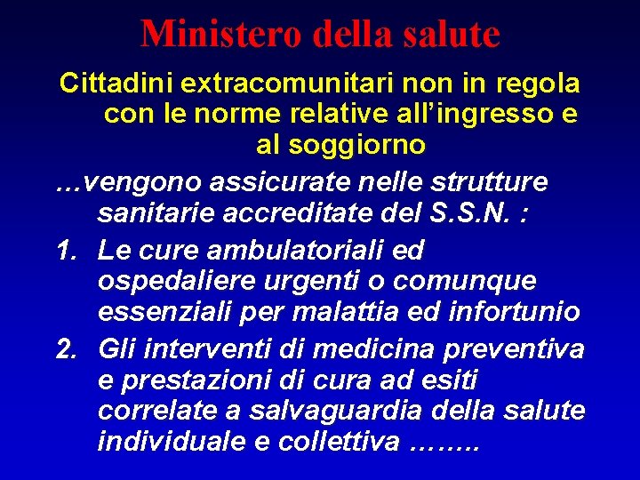 Ministero della salute Cittadini extracomunitari non in regola con le norme relative all’ingresso e