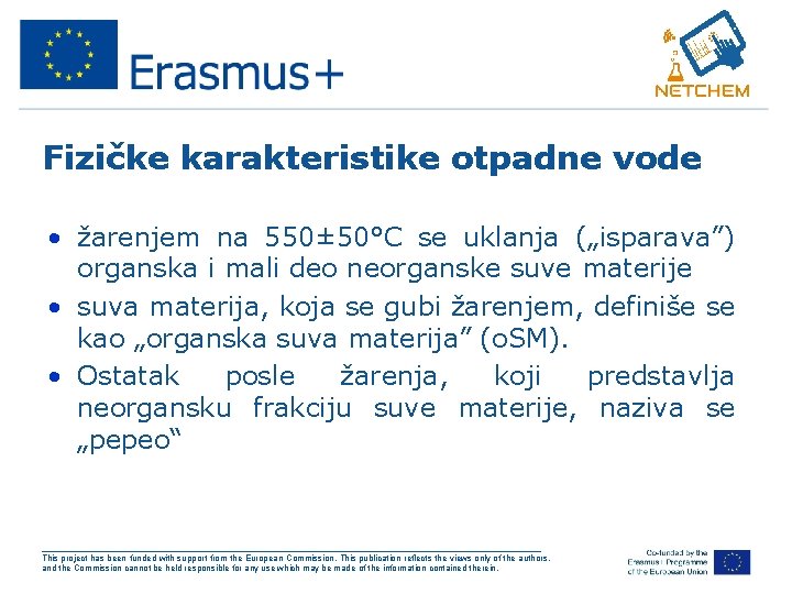 Fizičke karakteristike otpadne vode • žarenjem na 550± 50°C se uklanja („isparava”) organska i