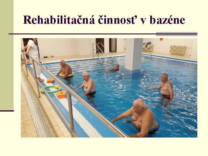 Rehabilitačná činnosť v bazéne 