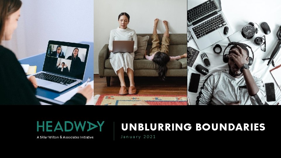 UNBLURRING BOUNDARIES A Sklar Wilton & Associates Initiative January 2021 