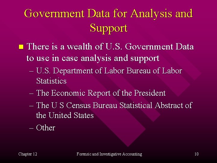 Government Data for Analysis and Support n There is a wealth of U. S.