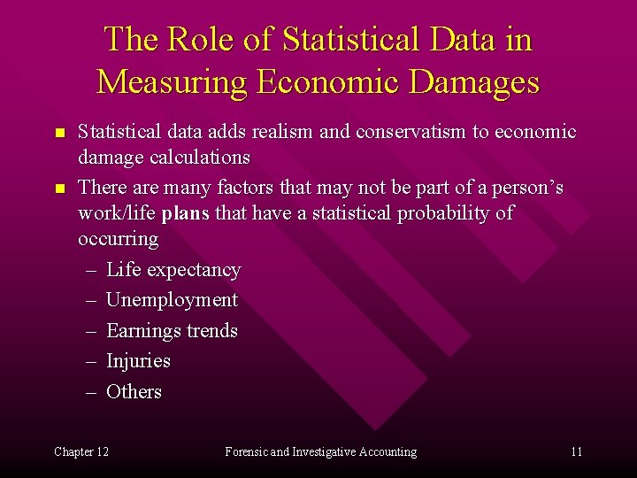 The Role of Statistical Data in Measuring Economic Damages n n Statistical data adds