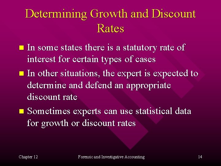 Determining Growth and Discount Rates In some states there is a statutory rate of