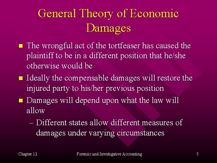 General Theory of Economic Damages n n n The wrongful act of the tortfeaser