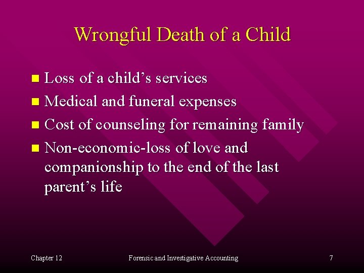 Wrongful Death of a Child Loss of a child’s services n Medical and funeral