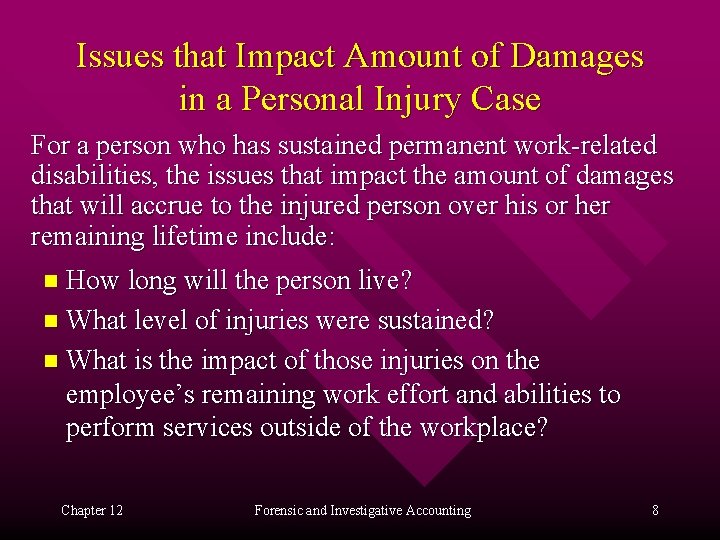 Issues that Impact Amount of Damages in a Personal Injury Case For a person