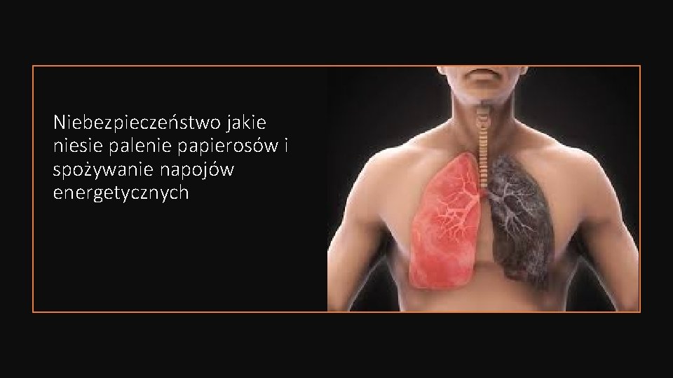 Niebezpieczeństwo jakie niesie palenie papierosów i spożywanie napojów energetycznych 