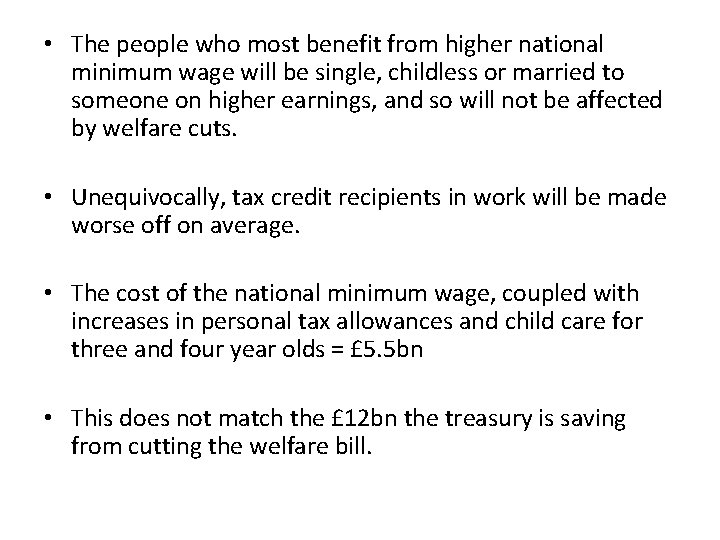  • The people who most benefit from higher national minimum wage will be