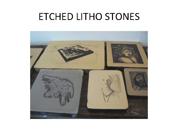 ETCHED LITHO STONES 
