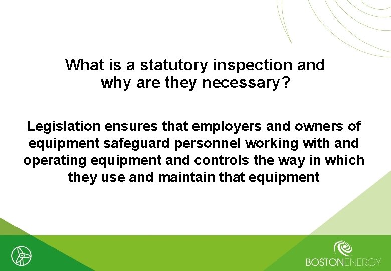 What is a statutory inspection and why are they necessary? Legislation ensures that employers