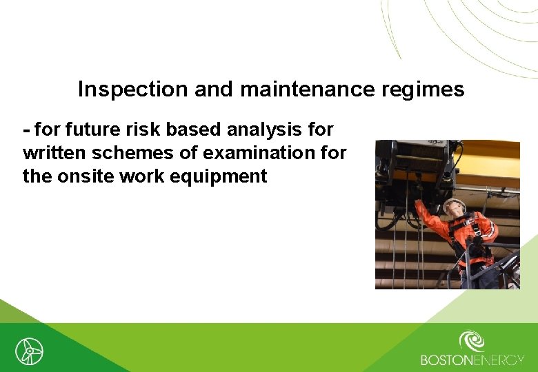 Inspection and maintenance regimes - for future risk based analysis for written schemes of