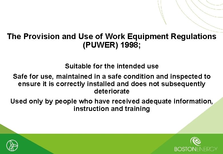 The Provision and Use of Work Equipment Regulations (PUWER) 1998; Suitable for the intended