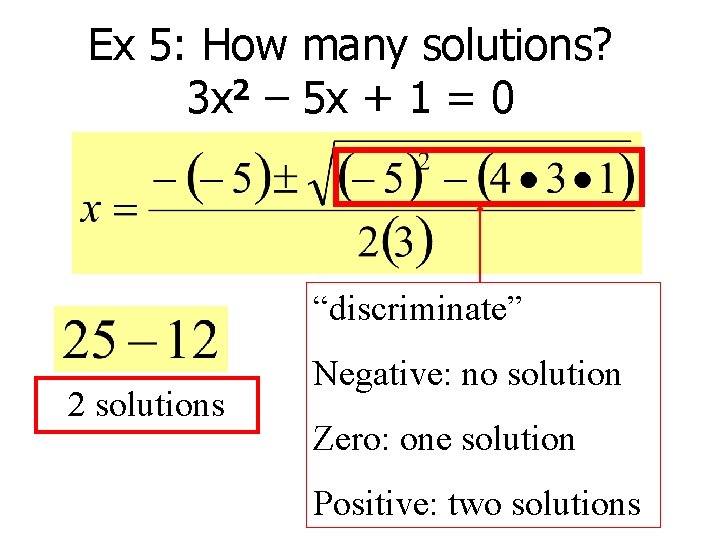 Ex 5: How many solutions? 2 3 x – 5 x + 1 =