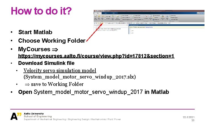 How to do it? • Start Matlab • Choose Working Folder • My. Courses