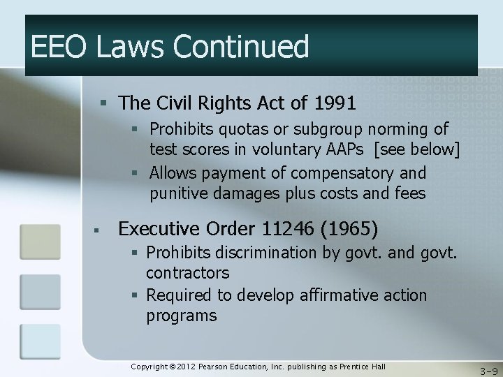 EEO Laws Continued § The Civil Rights Act of 1991 § Prohibits quotas or