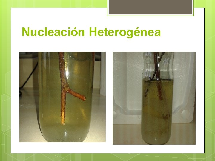 Nucleación Heterogénea 