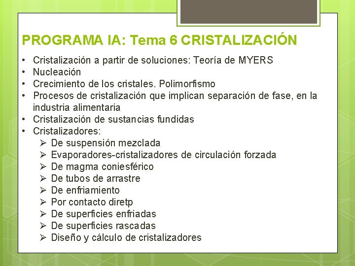 PROGRAMA IA: Tema 6 CRISTALIZACIÓN • • Cristalización a partir de soluciones: Teoría de