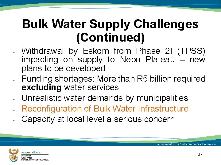Bulk Water Supply Challenges (Continued) • • • Withdrawal by Eskom from Phase 2 Bulk Water Supply Challenges (Continued) • • • Withdrawal by Eskom from Phase 2