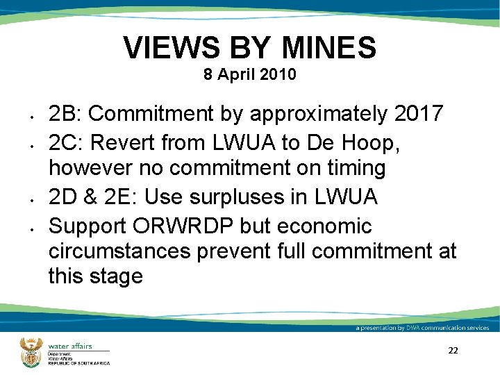 VIEWS BY MINES 8 April 2010 • • 2 B: Commitment by approximately 2017