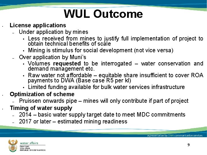 WUL Outcome • • • License applications – Under application by mines • Less